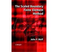 The Scaled Boundary Finite-Element Method John P. Wolf (Auteur)