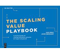 The Scaling Value Playbook: A Practical Guide for Creating Innovation Networks for Impact and Growth