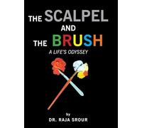 The Scalpel and the Brush: A Life's Odyssey