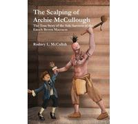 The Scalping Of Archie Mccullough