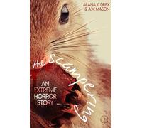 The Scampering: An Extreme Horror Story