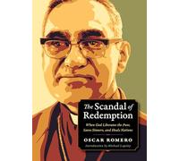 The Scandal of Redemption: When God Liberates the Poor, Saves Sinners, and Heals Nations