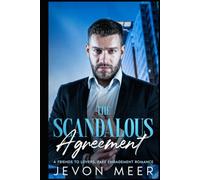 The Scandalous Agreement: A Friends To Lovers, Fake Engagement Romance