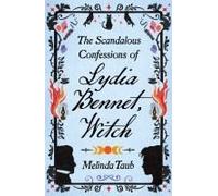 The Scandalous Confessions Of Lydia Bennet, Witch