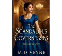 The Scandalous Governess: Bound by Love