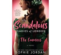 The Scandalous Ladies of London: A Scandalous Regency Historical Romance Novel of Forbidden Love and Family Secrets in London's Elite Society