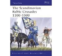 The Scandinavian Baltic Crusades 1100-1500