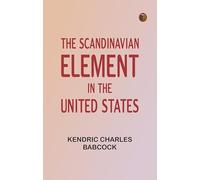 The Scandinavian Element in the United States