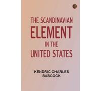 The Scandinavian Element in the United States