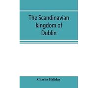 The Scandinavian Kingdom Of Dublin