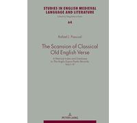 The Scansion of Classical Old English Verse: A Metrical Index and Database to The Anglo-Saxon Poetic Records, Vols I-IV