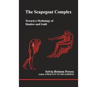 The Scapegoat Complex: Toward a Mythology of Shadow and Guilt