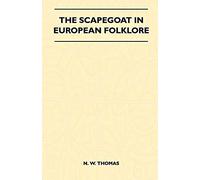 The Scapegoat In European Folklore