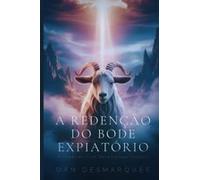 The Scapegoat's Redemption / A Redenção Do Bode Expiatório