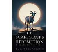 The Scapegoat's Redemption: Breaking Free from Toxic Paradigms