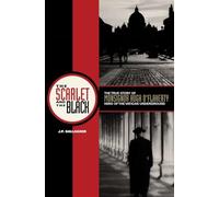 The Scarlet and the Black: The True Story of Monsignor Hugh O'Flaherty, Hero of the Vatican Underground