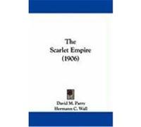 The Scarlet Empire (1906) Parry, David M. (Auteur)