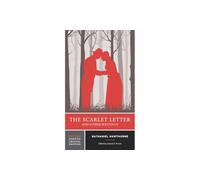 The Scarlet Letter and Other Writings: A Norton Critical Edition