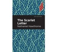 The Scarlet Letter by Nathaniel Hawthorne Nathaniel Hawthorne , Contributions by Mint Editions (Auteur)