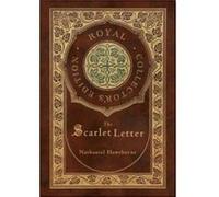 The Scarlet Letter Royal Collectors Edition Case Laminate Hardcover with Jacket by Nathaniel Hawthorne Nathaniel Hawthorne (Auteur)