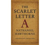 THE SCARLET LETTER: with a Foreword by Adrianus Solon