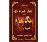 The Scarlet Letter: With original illustrations - annotated