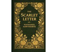 The Scarlet Letter: With original illustrations - annotated