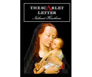 The Scarlet Letter: With original illustrations - annotated