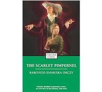 The Scarlet Pimpernel, Enriched Classic Series Orczy (Auteur)