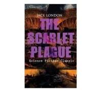 The Scarlet Plague (Science Fiction Classic)