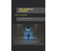 THE SCARLET PLAGUE: with original illustrations