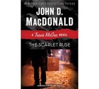 The Scarlet Ruse A Travis McGee Novel by John D MacDonald & Introduction by Lee Child John D MacDonald Introduction by Lee Child (Auteur)