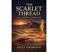 The Scarlet Thread, Vol II: Hidden Faithfulness