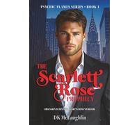 The Scarlett Rose Prophecy: A Billionaire Forbidden Love Romance