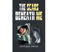 The Scars Beneath Me
