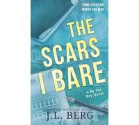 The Scars I Bare: A Small Town Second Chance Romance