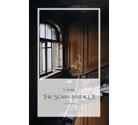 The Scars Inside Us