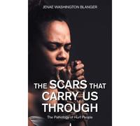 The Scars That Carry Us Through