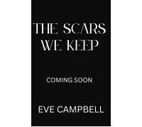 The Scars We Keep Broken Empire Series, #2 - Eve Campbell - I.Dream Publishing - ebook (ePub) - Livre