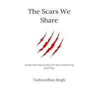 The Scars We Share