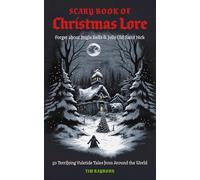 Tim Rayborn – The Scary Book of Christmas Lore – Poche