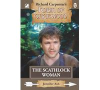 The Scathlock Woman: from Richard Carpenter's Robin of Sherwood
