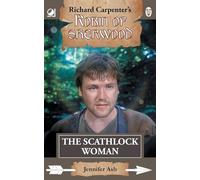 The Scathlock Woman: from Richard Carpenter's Robin of Sherwood
