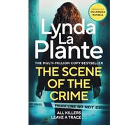 The Scene of the Crime: The instant Sunday Times bestselling Richard and Judy book club pick from the Queen of Crime Drama