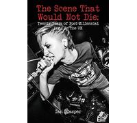 The scene that would not die: Twenty years of post-millennial punk in the UK