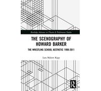 The Scenography Of Howard Barker