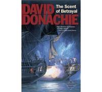 The Scent of Betrayal by David Donachie David Donachie (Auteur)