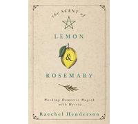 The Scent of Lemon & Rosemary: Working Domestic Magick With Hestia