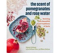 The Scent of Pomegranates and Rose Water - [Version Originale] Inconnu (Auteur)