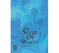 The Scent of Water (The Wrong Scents: Roman 3)